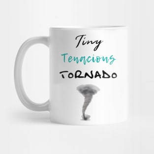 Tiny Tenacious Tornado Mug